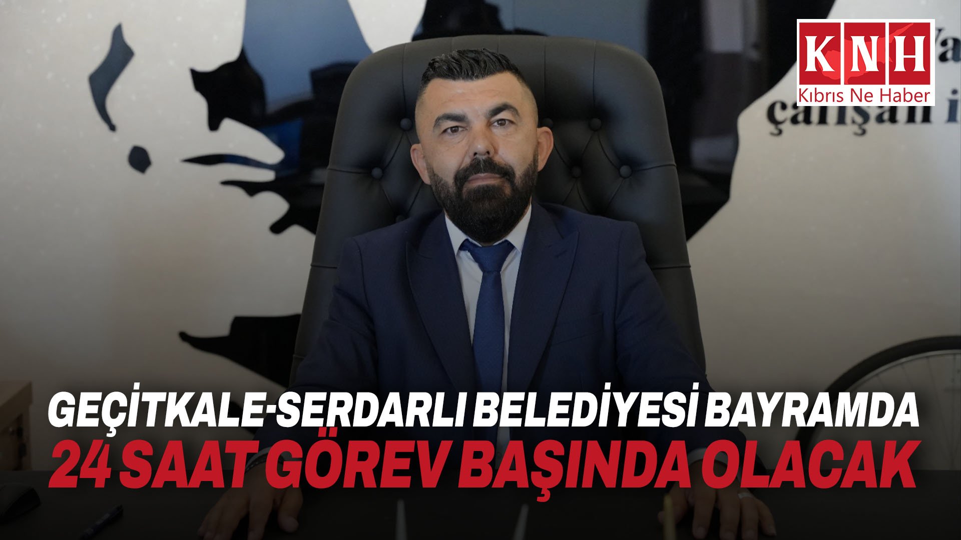 Geçitkale-Serdarlı Belediyesi bayramda 24 saat görev başında olacak