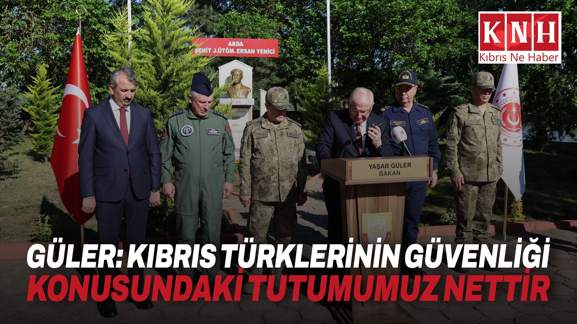 Güler: “Kıbrıs Türkü kardeşlerimizin güvenliği, huzuru ve haklarının korunması konusundaki tutumumuz nettir”