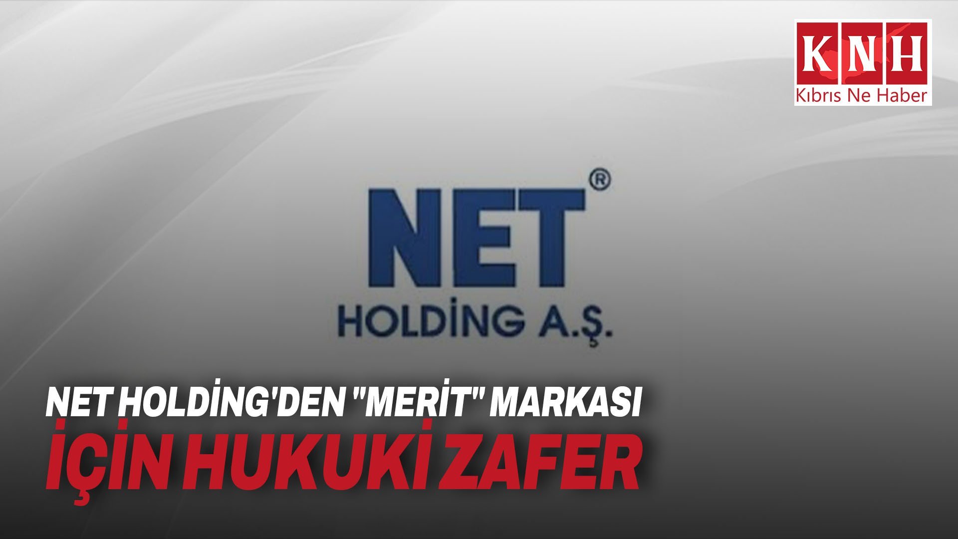 NET Holding'den "Merit" markası için hukuki zafer