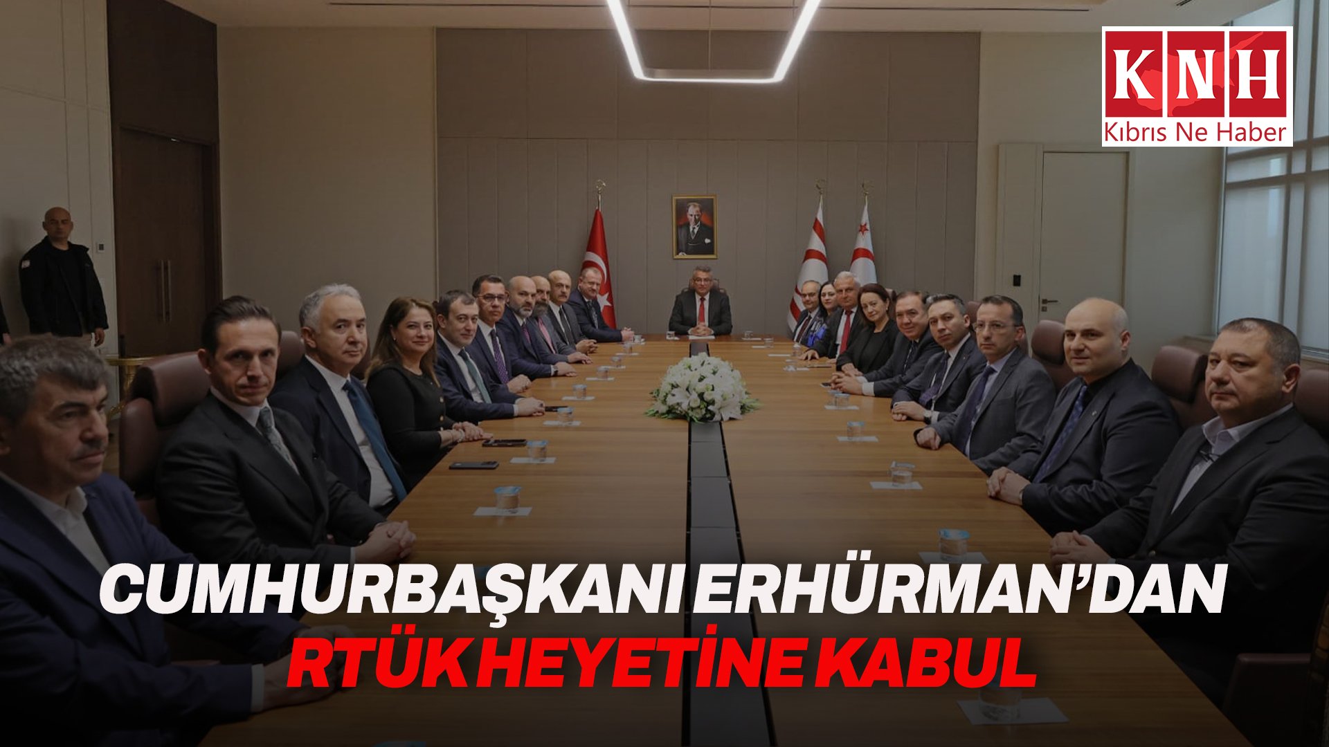 Cumhurbaşkanı Erhürman, RTÜK başkanı ve beraberindeki heyeti kabul etti