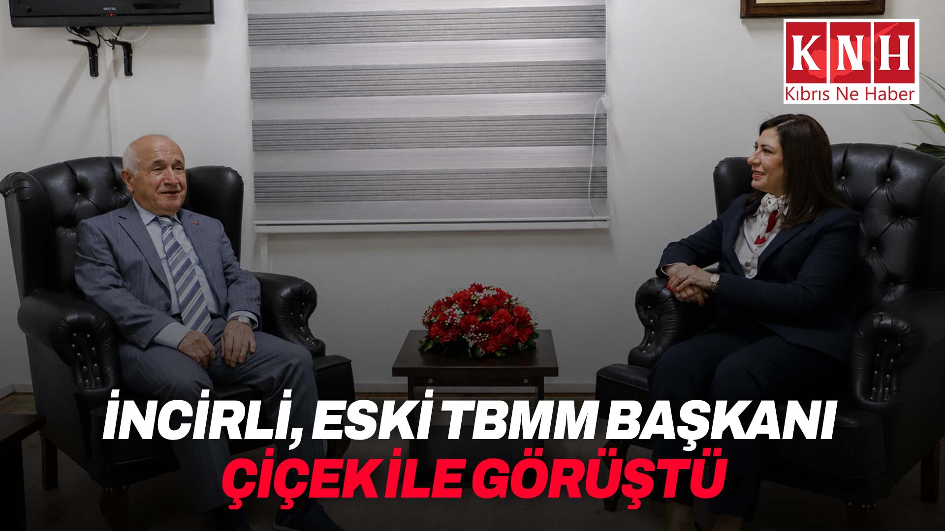CTP Genel Başkanı İncirli eski TBMM Başkanı Çiçek ile görüştü