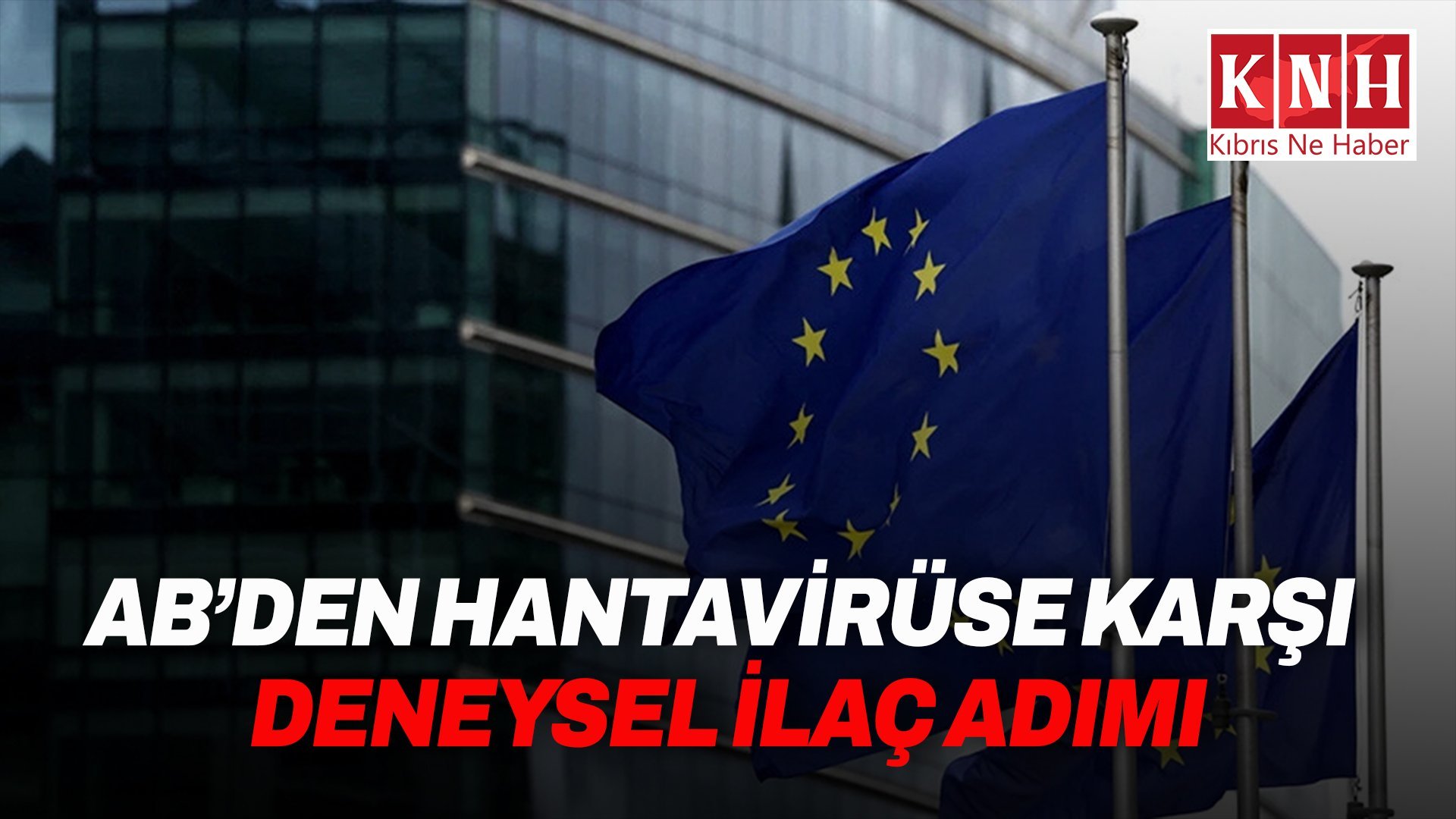 AB deneysel hantavirüs ilaçlarını teslim aldı