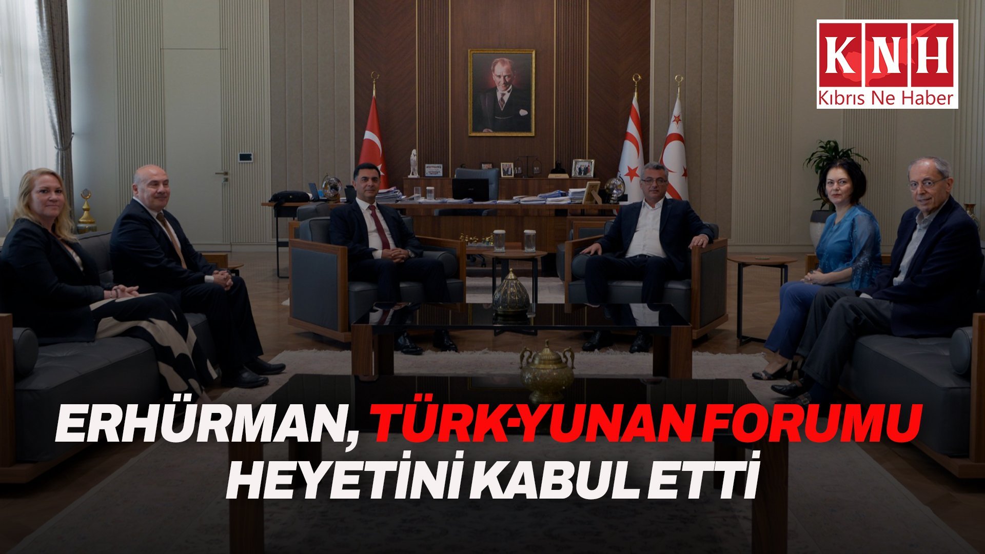 Cumhurbaşkanı Tufan Erhürman, Türk-Yunan Forumu’nun Kıbrıslı Türk üyelerini kabul etti