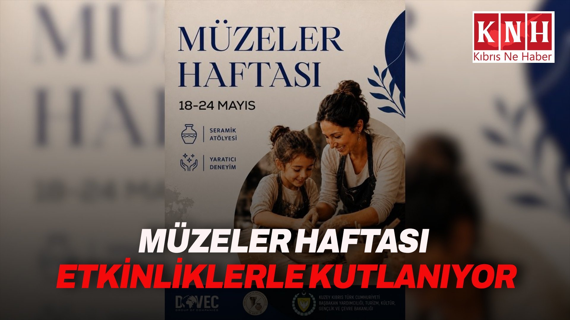 Eski Eserler ve Müzeler Dairesi, "Müzeler Haftası" kapsamında etkinlikler düzenleyecek