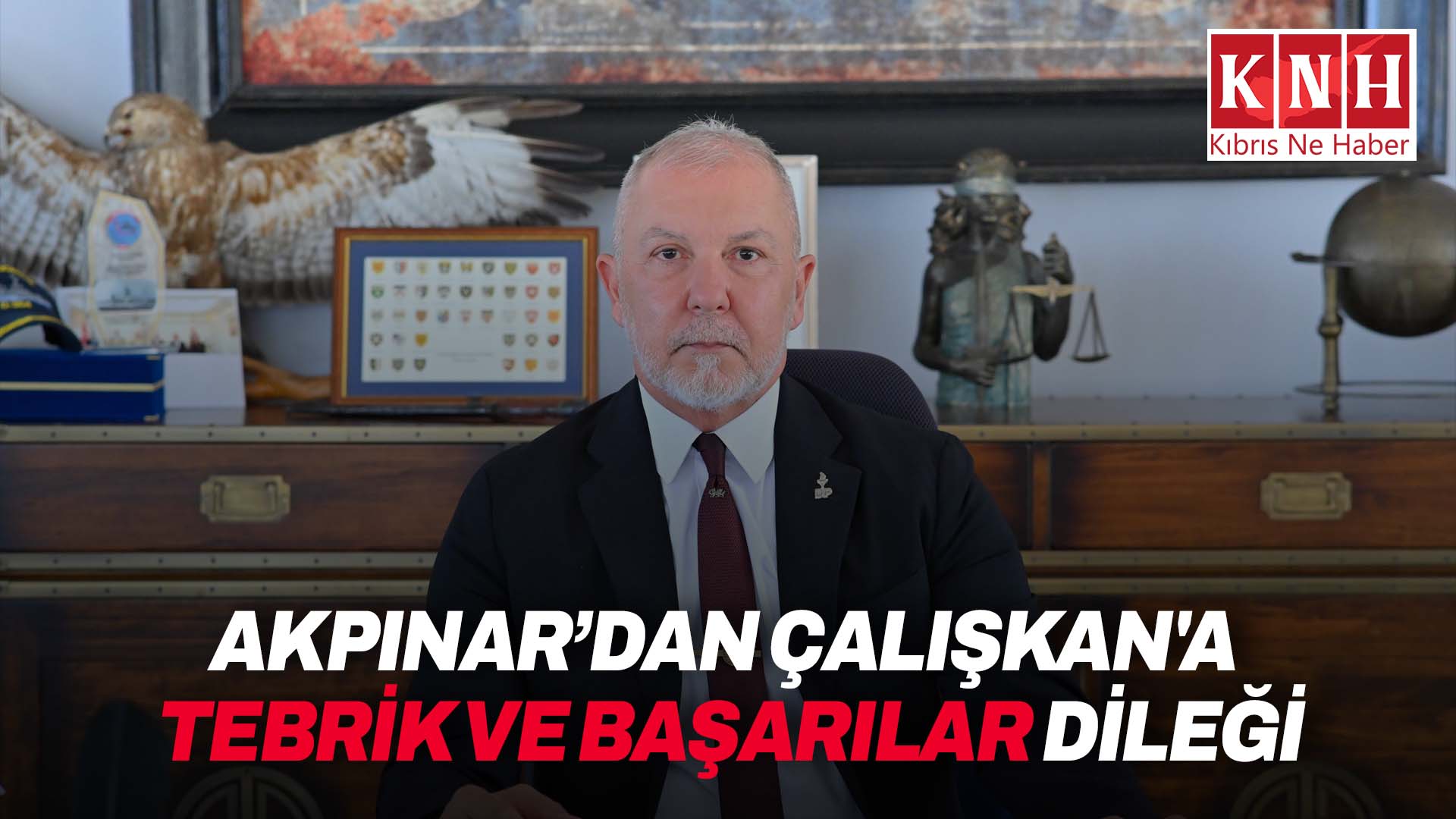 Akpınar Çalışkan'ı tebrik ederek başarılar diledi