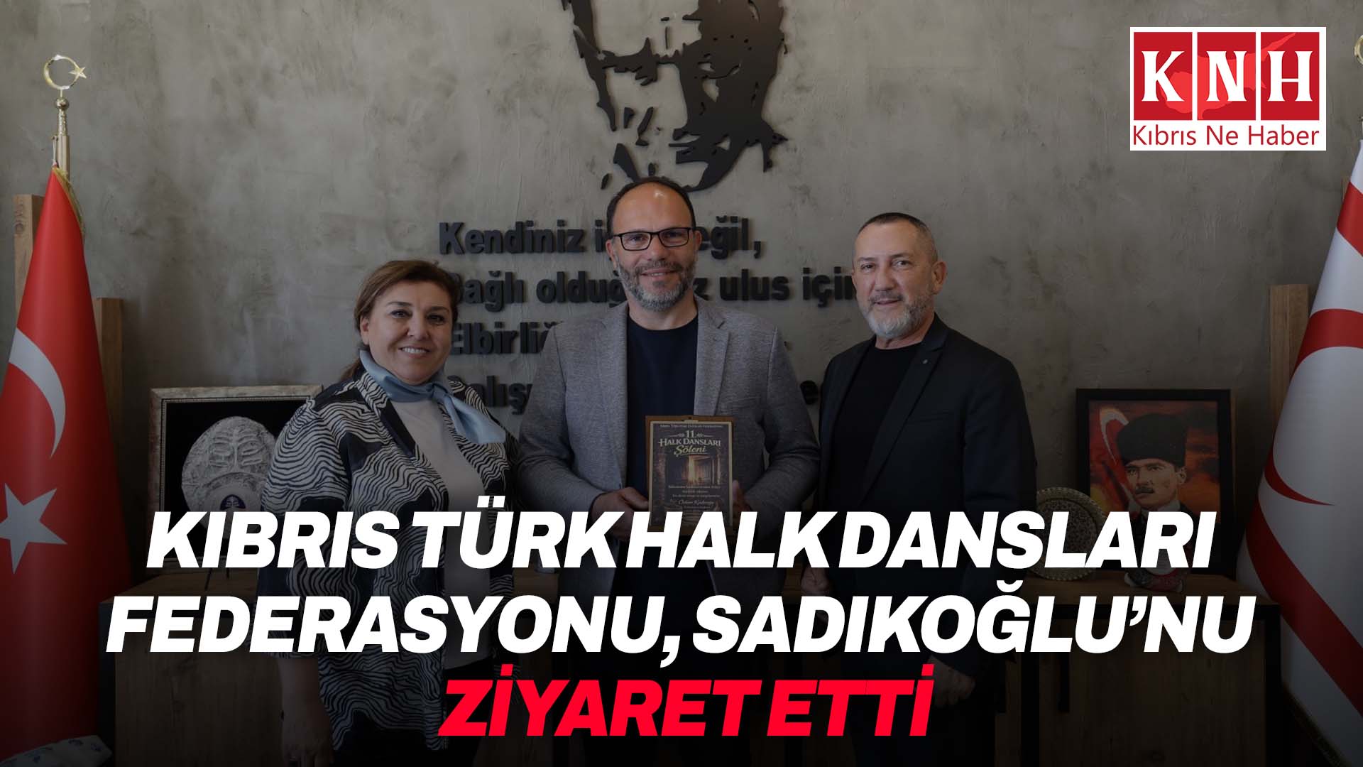 Kıbrıs Türk Halk Dansları Federasyonu, İskele Belediye Başkanı Sadıkoğlu’nu ziyaret etti
