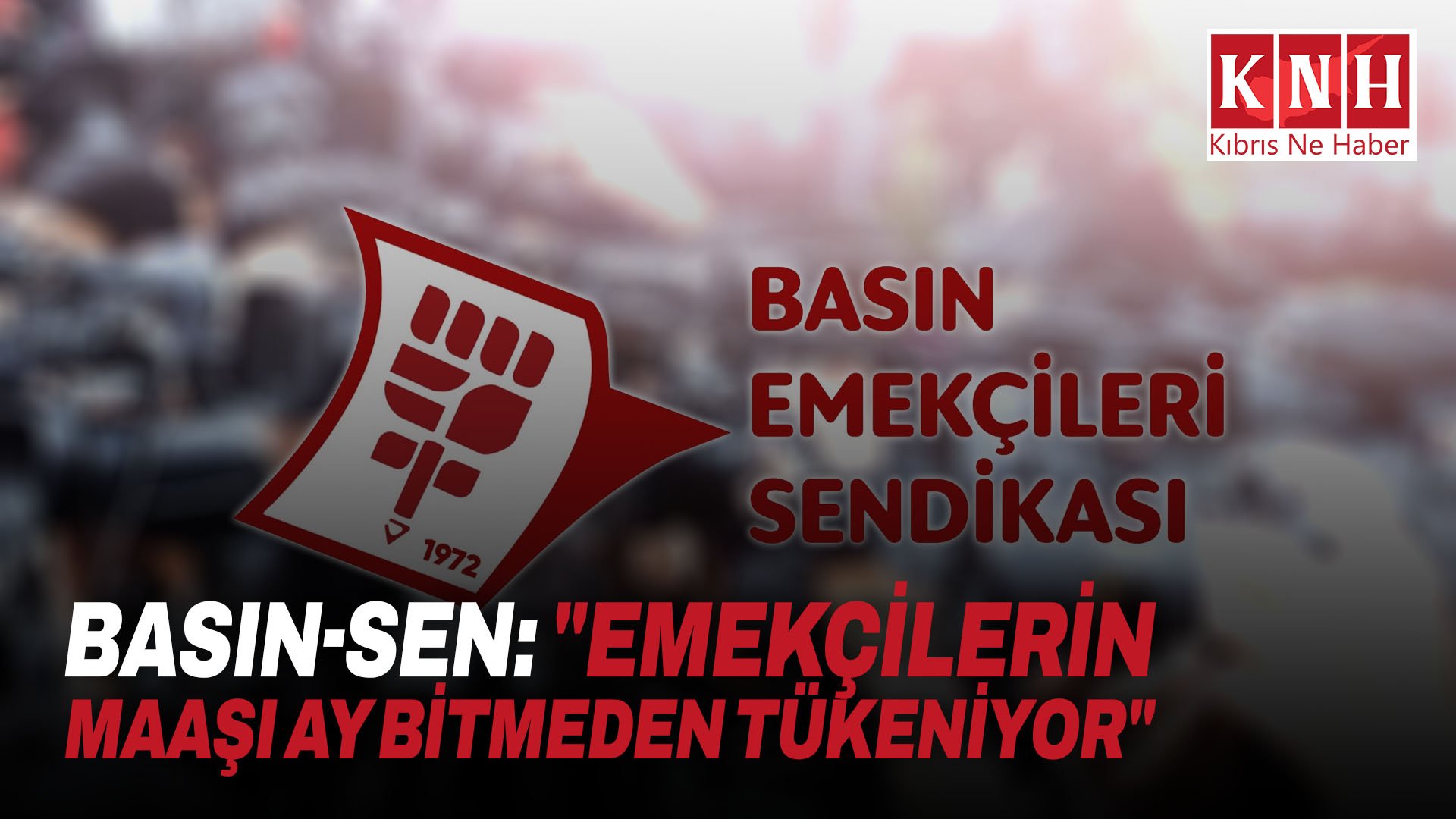 Basın-Sen: "Emekçilerin maaşı ay bitmeden tükeniyor"