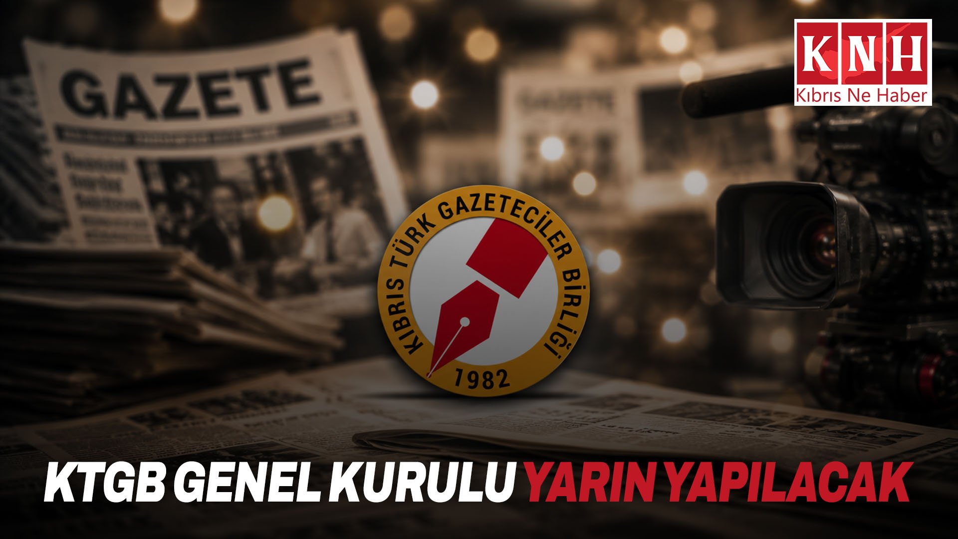 KTGB Genel Kurulu yarın yapılacak