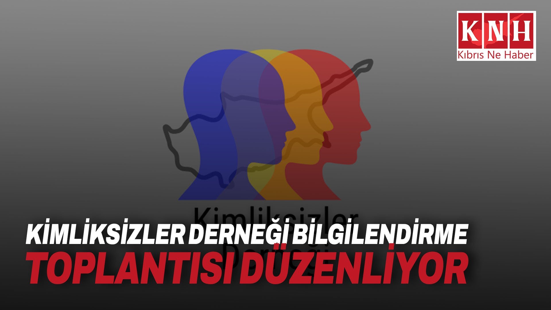 Kimliksizler Derneği bilgilendirme toplantısı düzenliyor