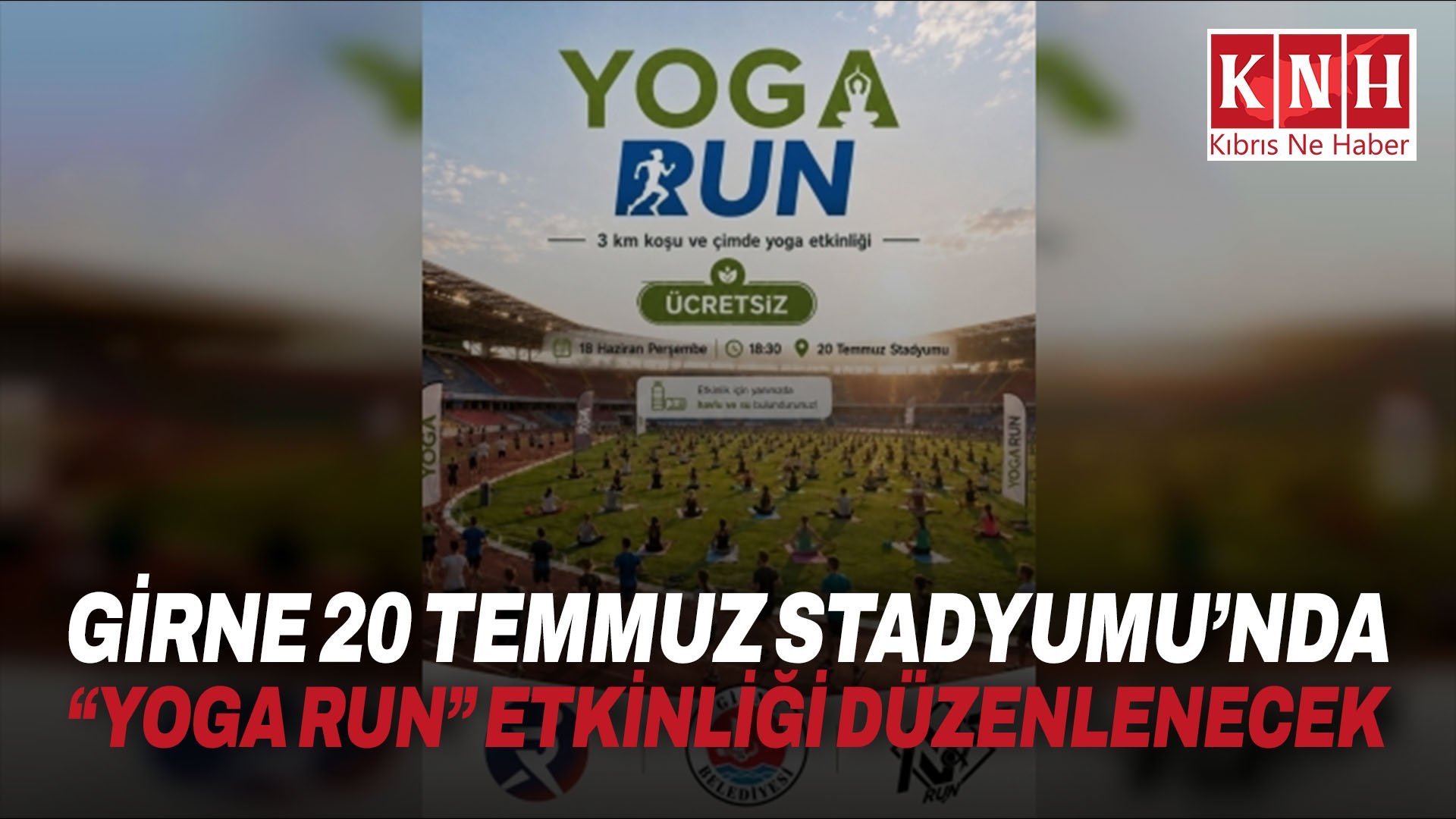 Girne 20 Temmuz Stadyumu’nda “Yoga Run” etkinliği düzenlenecek