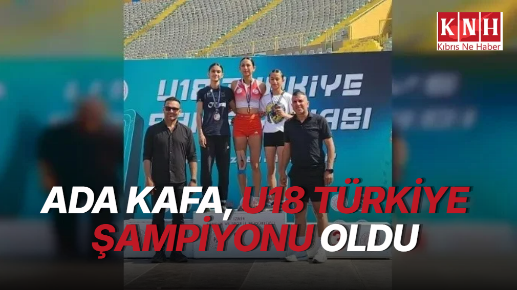 DAÜ sporcusu Ada Kafa, U18 Türkiye Şampiyonu oldu