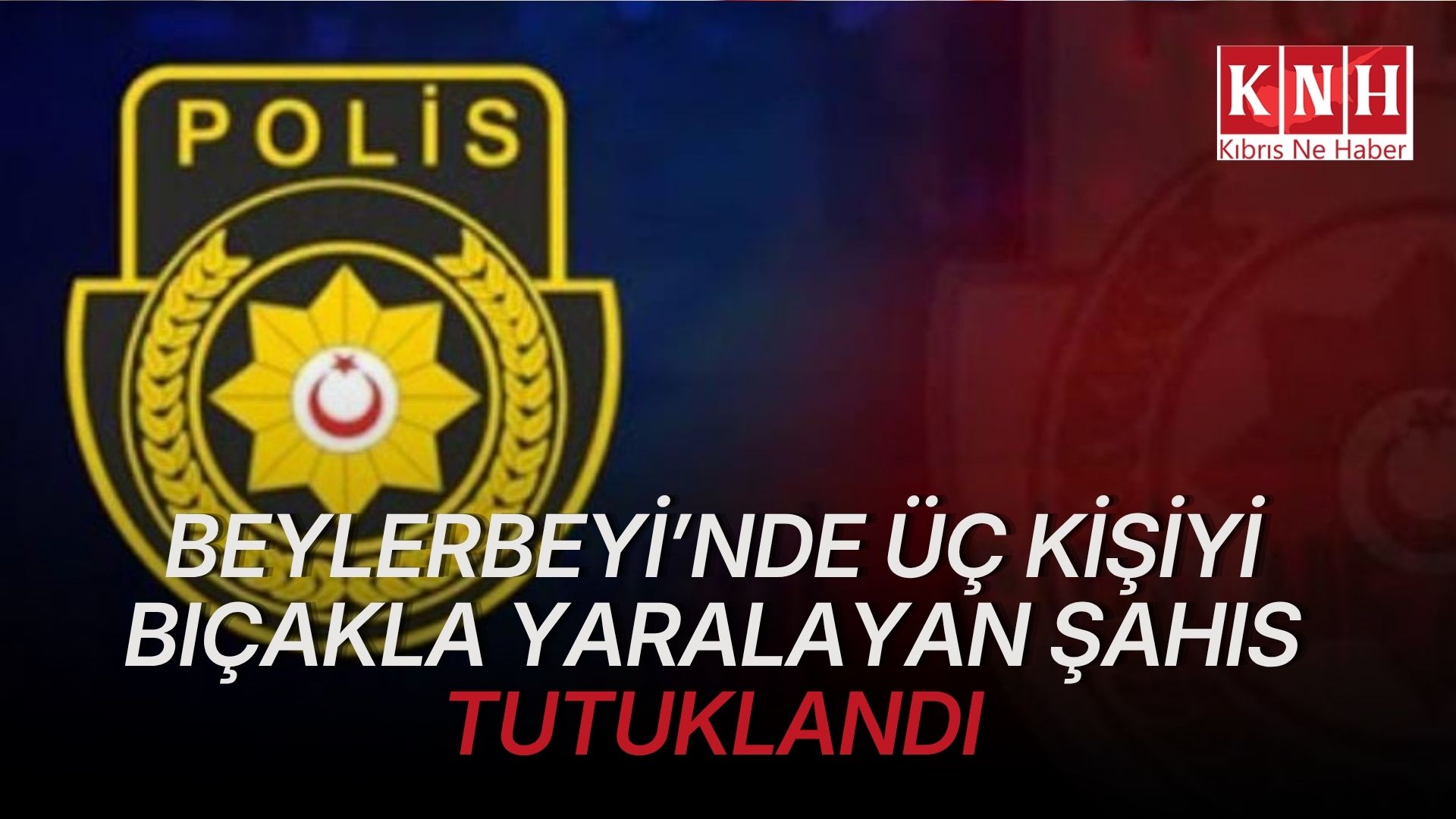 Beylerbeyi’nde üç kişiyi bıçakla yaralayan şahıs tutuklandı