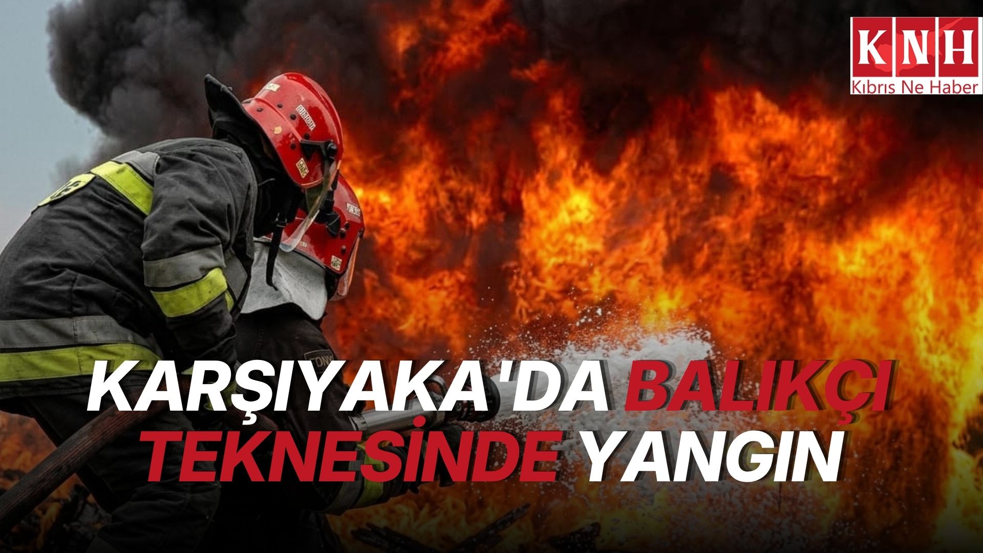 Karşıyaka'da balıkçı teknesinde yangın: İki kişi yaralandı