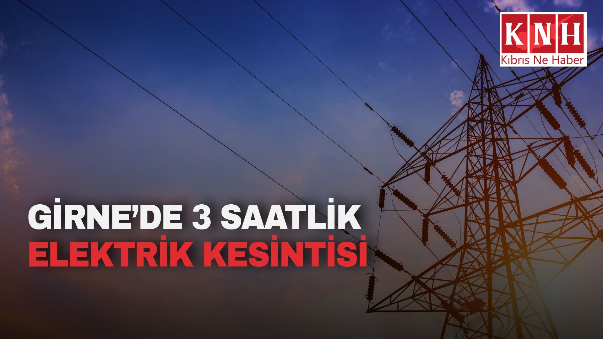 Girne’nin bazı bölgelerinde elektrik kesintisi