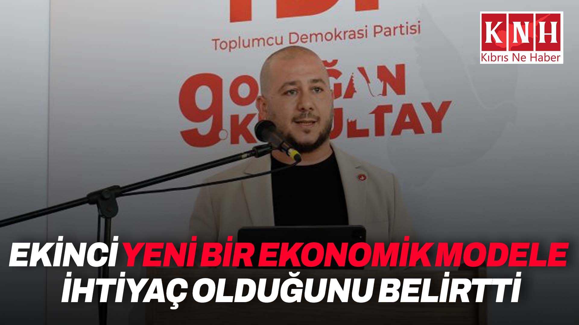Ekinci: “Yeni bir ekonomik modele ihtiyaç var”