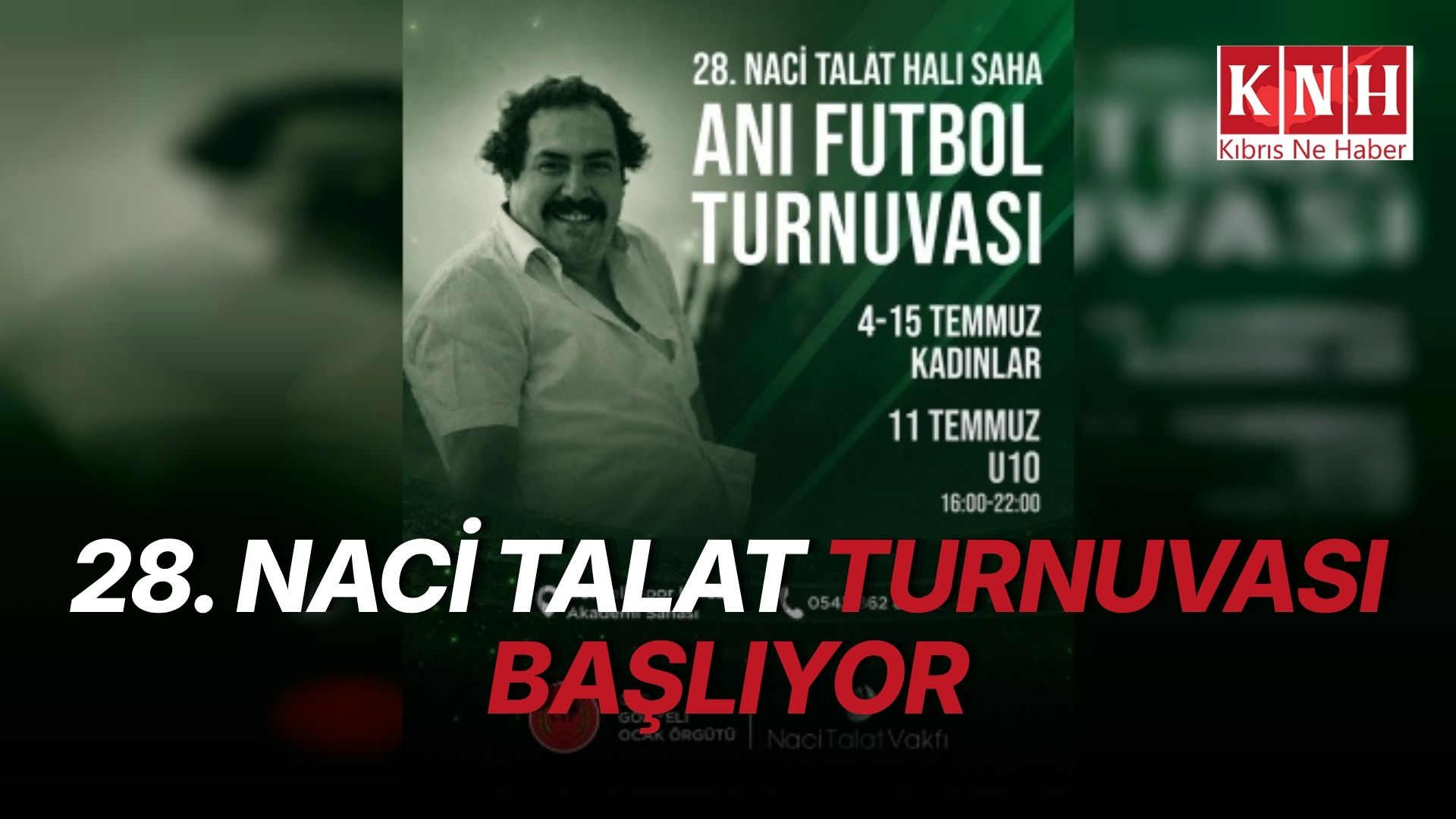 28’inci Naci Talat Halı Saha Futbol Anı Turnuvası başlıyor