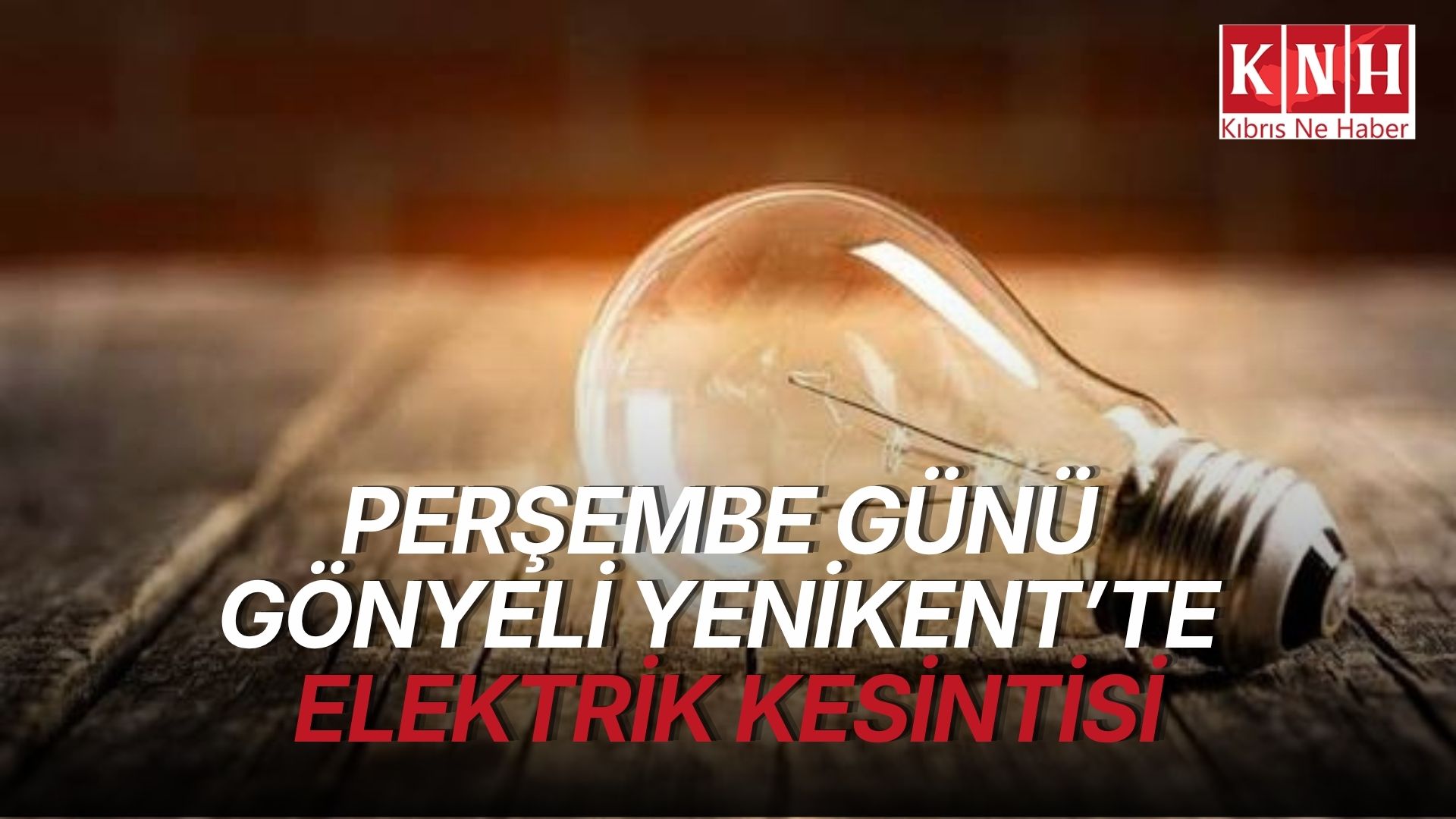 Gönyeli Yenikent’te perşembe günü 3 saatlik elektrik kesintisi yapılacak