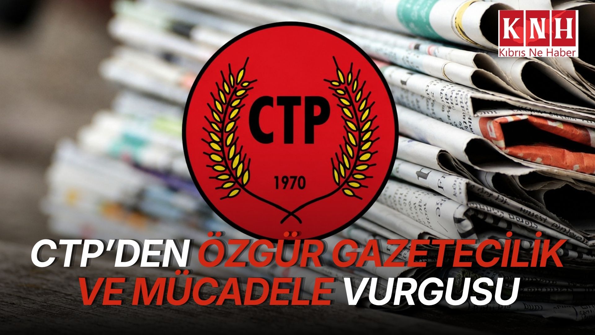 CTP: “Gazetecilerin özgürce görev yapabildiği bir ülke için mücadelemizi sürdüreceğiz”