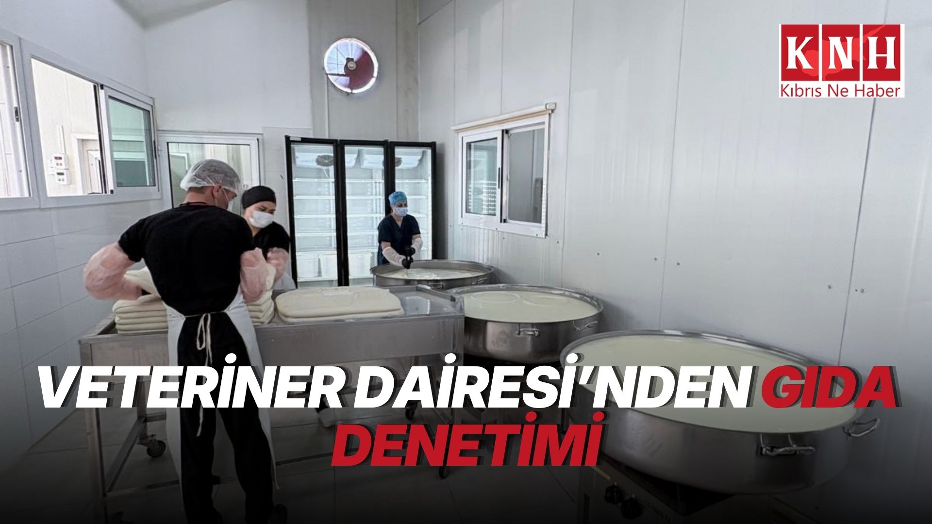 Veteriner Dairesi’nden gıda denetimi