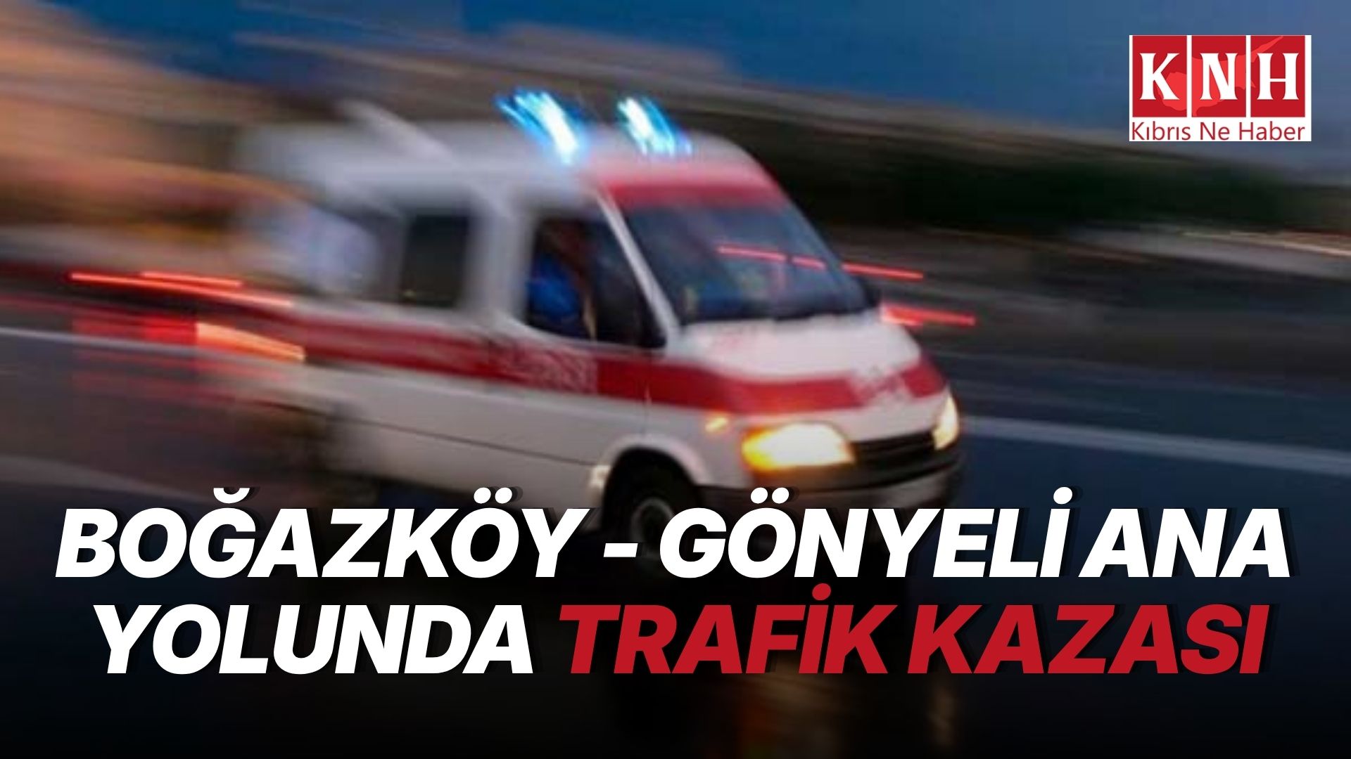 Boğazköy - Gönyeli ana yolunda trafik kazası