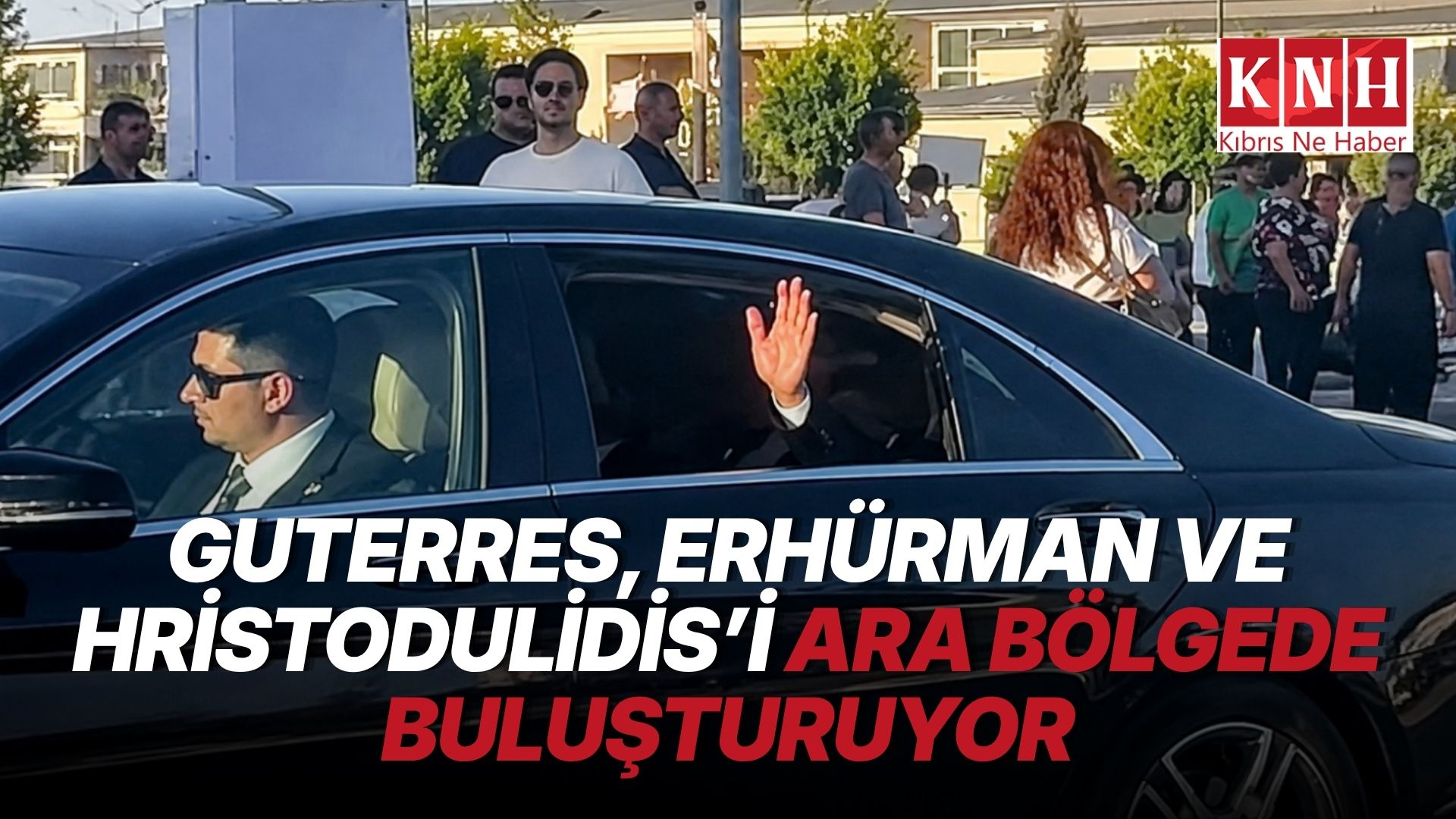 Erhürman, Guterres ve Hristodulidis ile akşam yemeği için ara bölgeye geçti