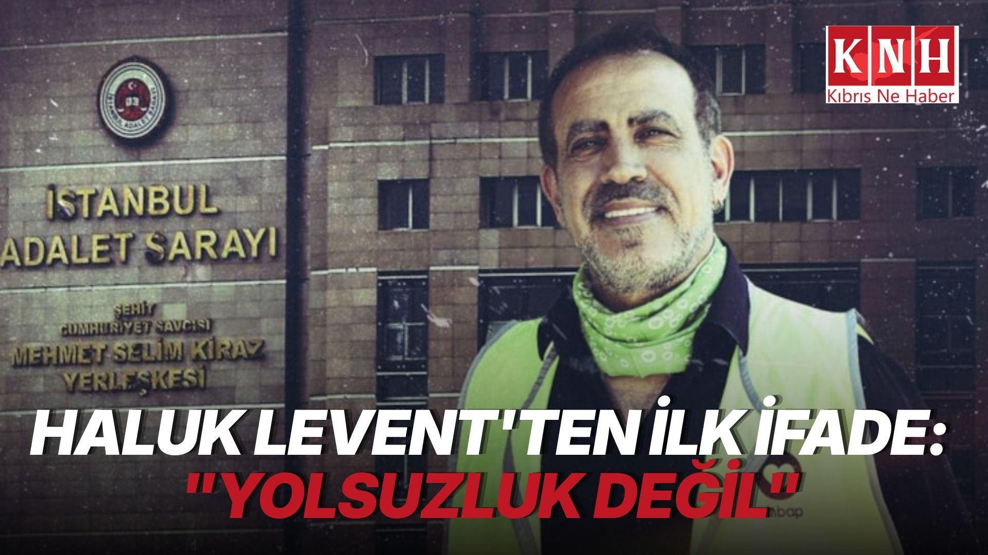 Ahbap Derneğine yönelik soruşturmada gözaltına alınan Haluk Levent'in ifadesine ulaşıldı
