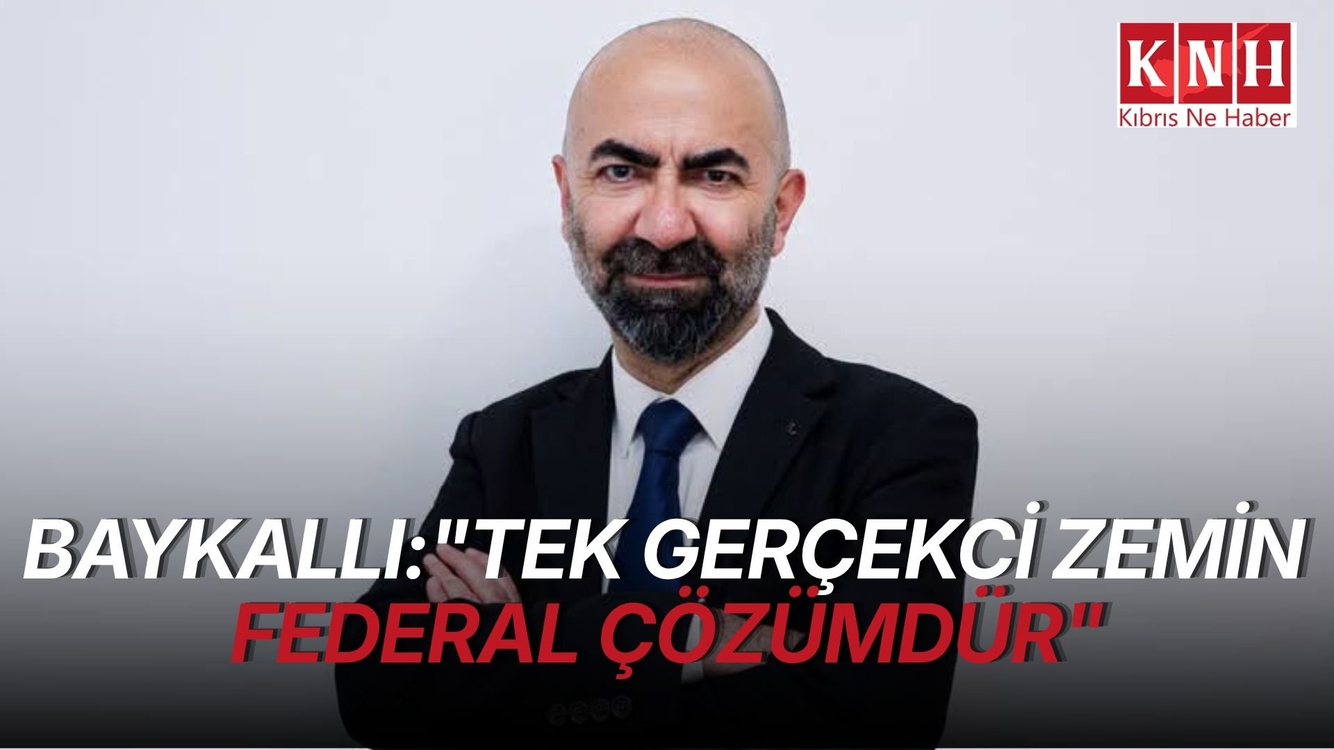 Kemal Baykallı: Çözümsüzlük çözüm değil, çöküştür