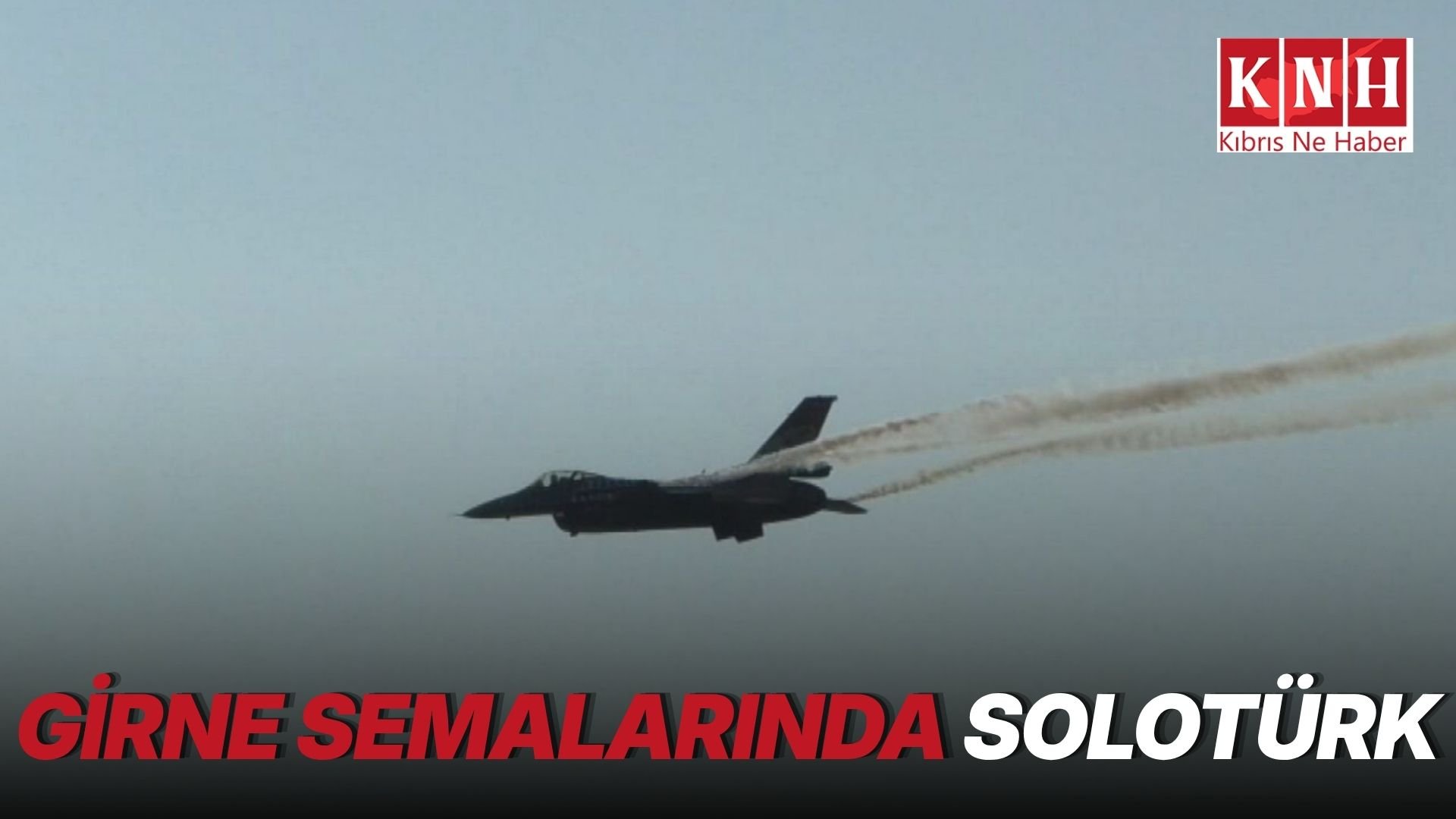 SOLOTÜRK Girne semalarında gösteri uçuşu gerçekleştirdi