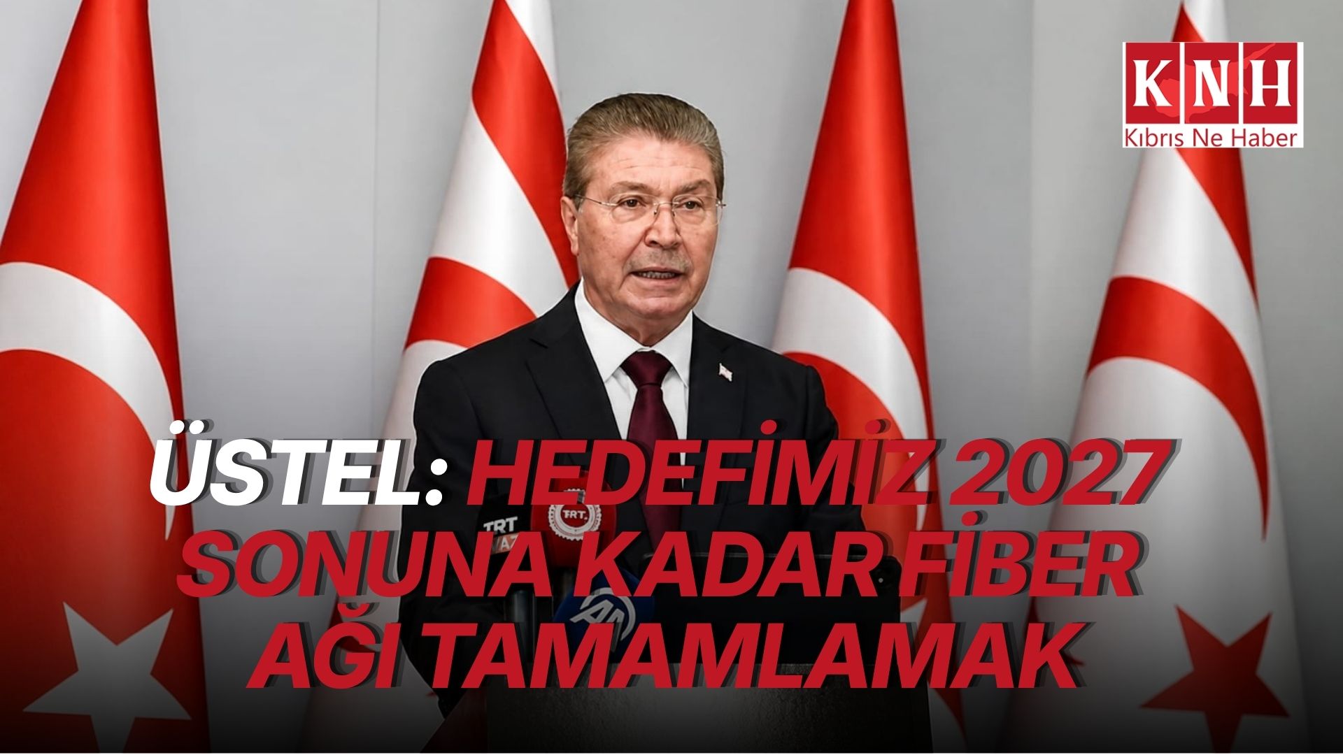Başbakan Üstel: “KKTC’yi dijital çağa taşıyacak fiber optik projesinin saha çalışması başlıyor”