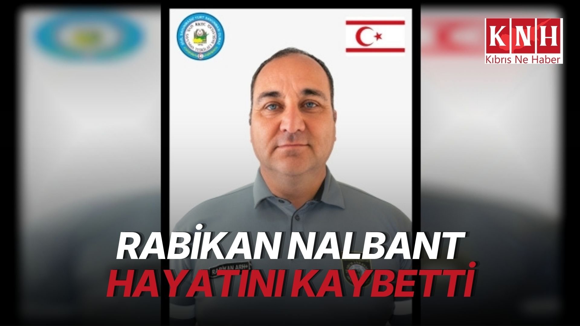 Trafik kazasında yaralanan Sivil Savunma Teşkilatı personeli Rabikan Nalbant hayatını kaybetti