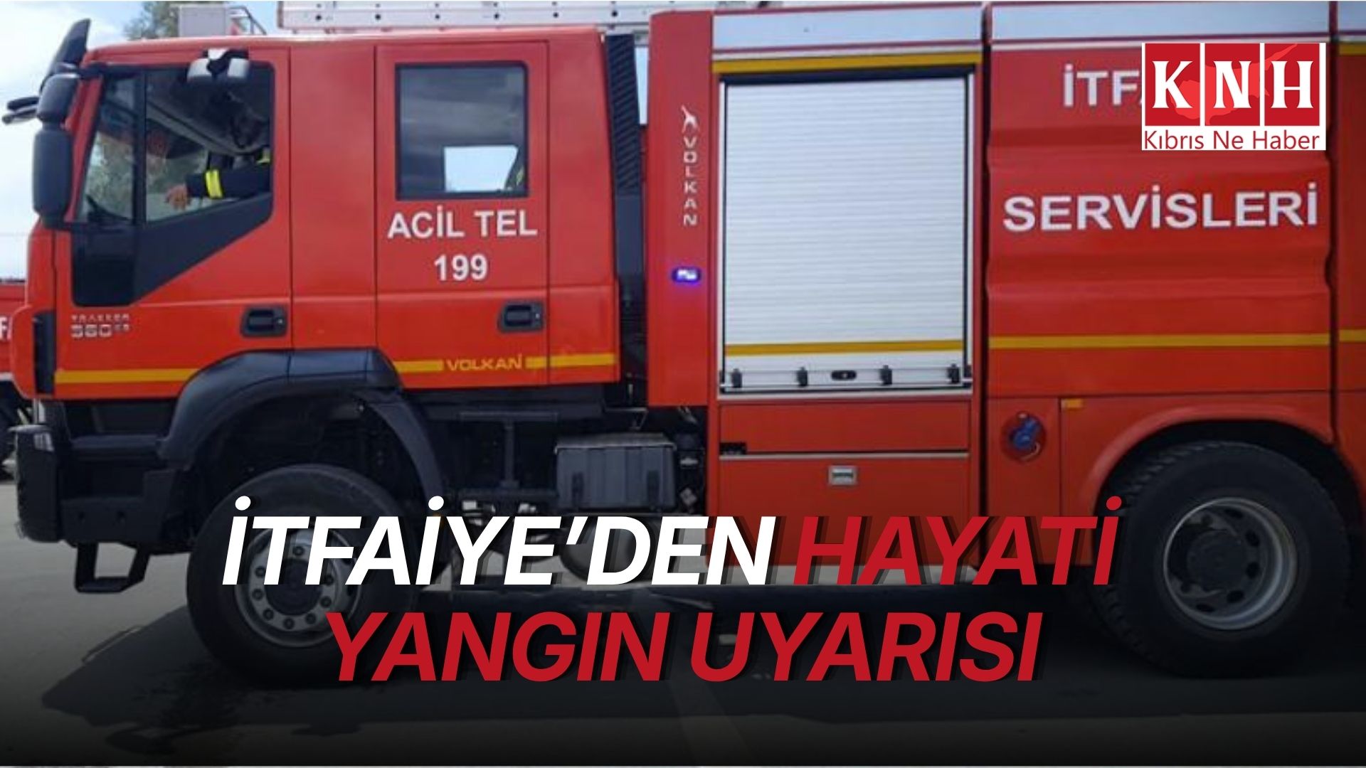 İtfaiye Müdürlüğü, yangın riskine karşı alınması gereken önlemlere dikkat çekti