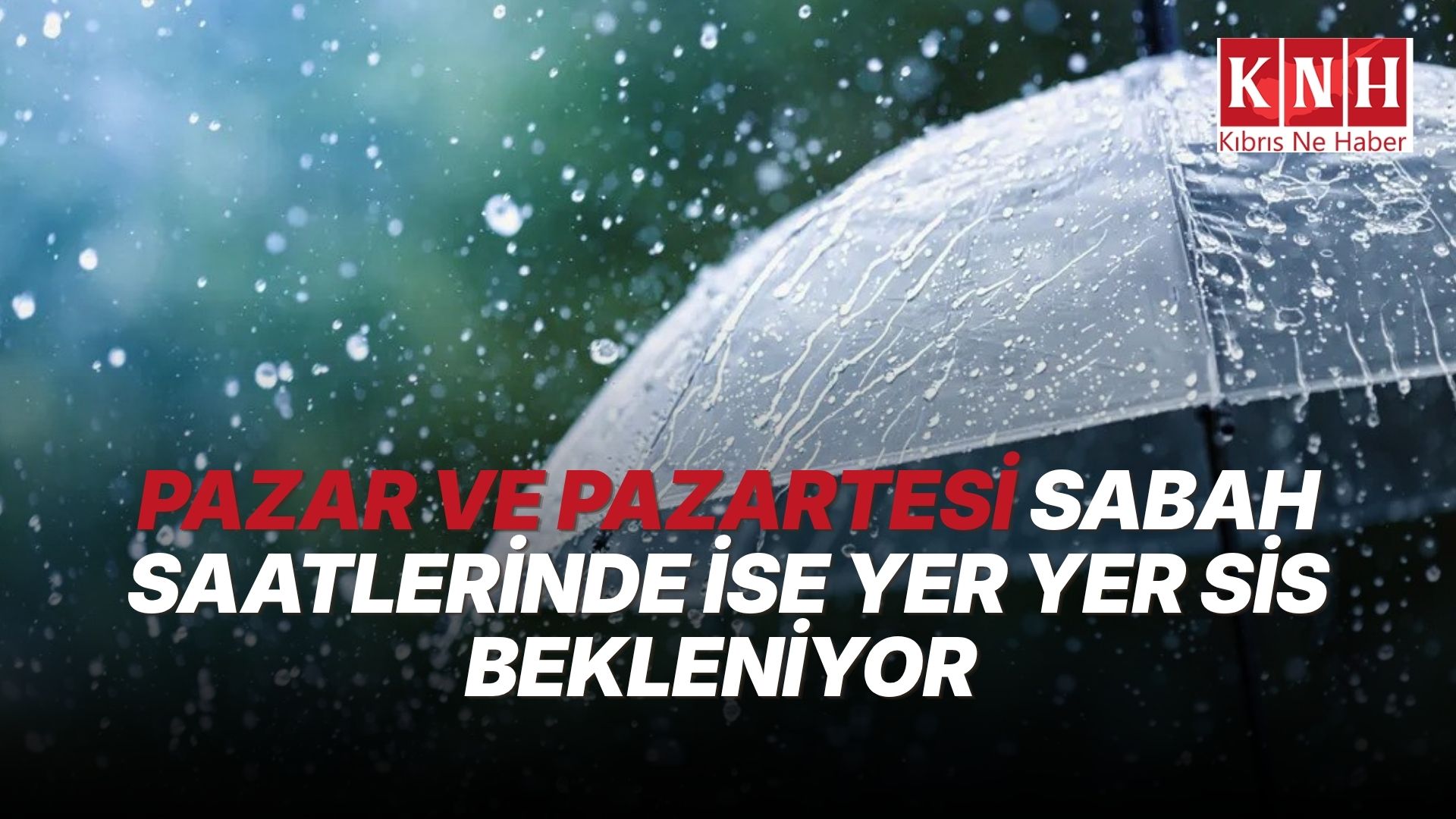 Salı gününe kadar sağanak yağış bekleniyor