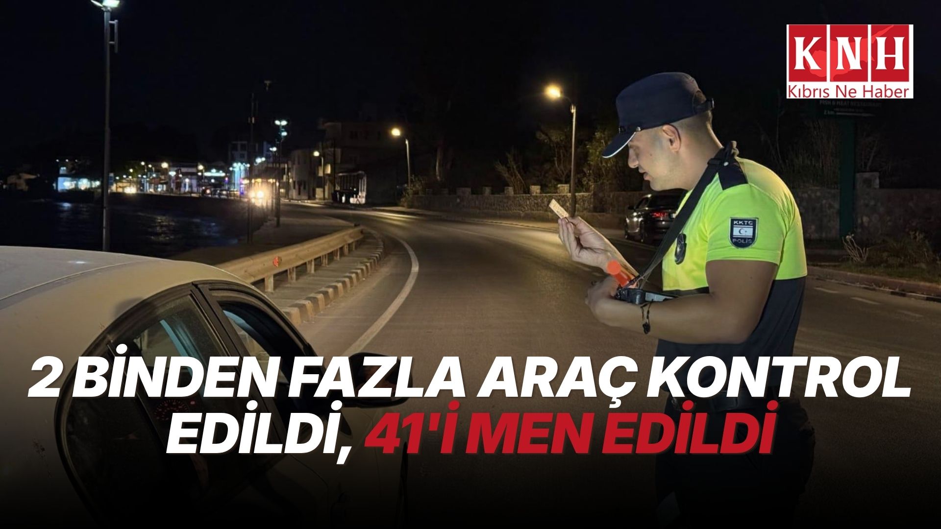 Trafik denetimlerinde iki kişi tutuklandı, 41 araç trafikten men edildi, 397 sürücü ceza aldı