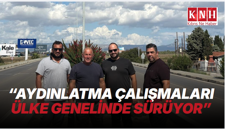 Sucuoğlu: "Aydınlatma bakım ve onarım çalışmaları ülke genelinde devam ediyor"