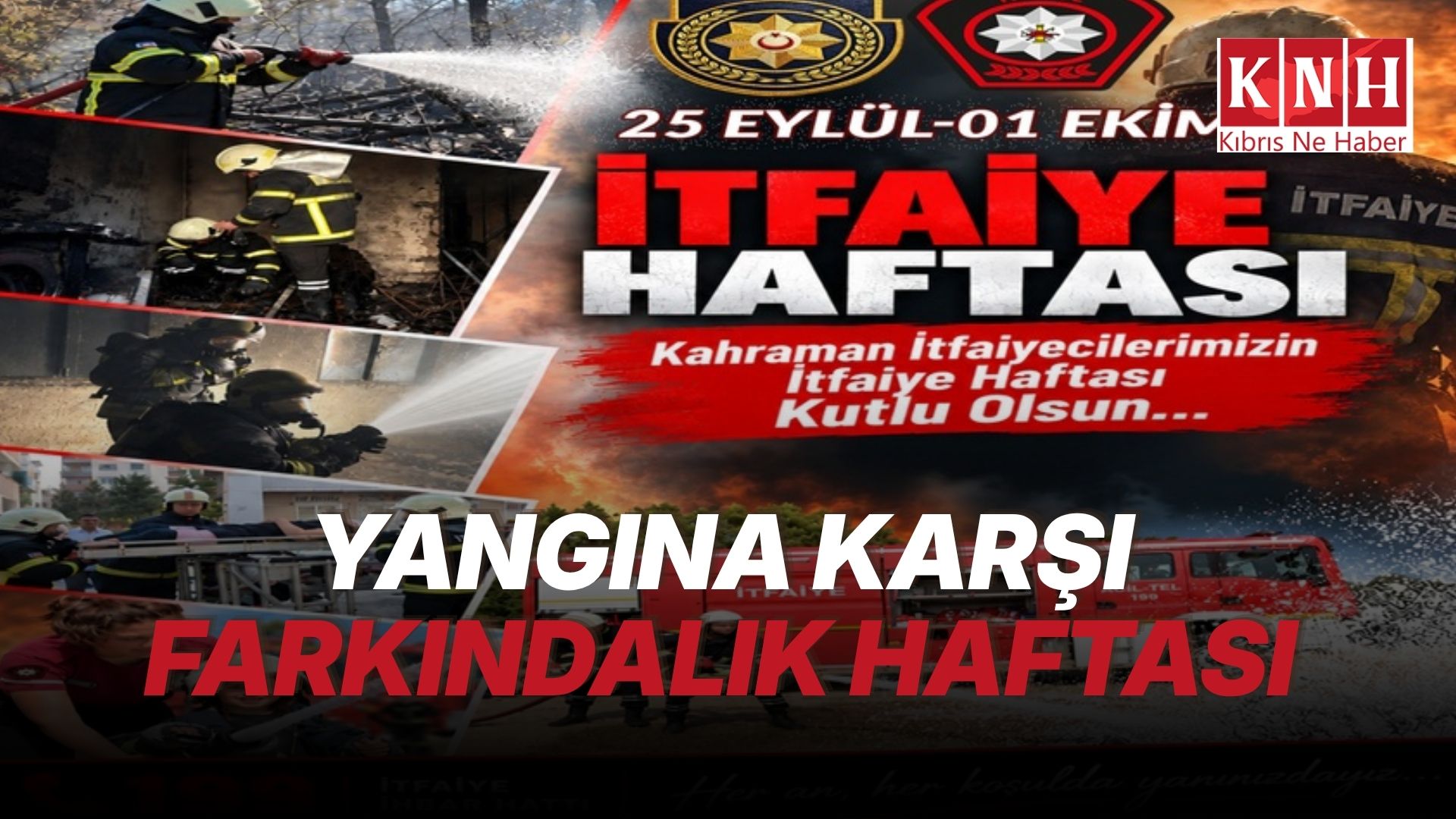 İtfaiye Haftası yarın başlıyor…