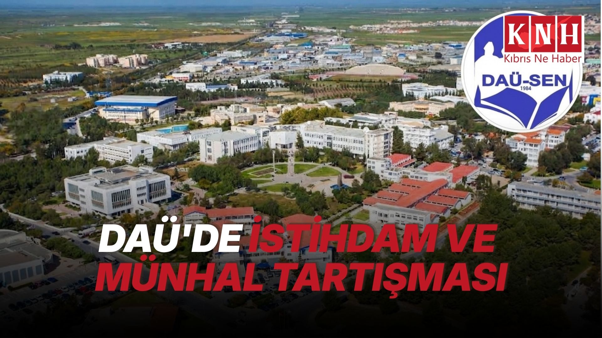 DAÜ-SEN: “Münhal ve istihdam talebi toplantı gündeminde vardı”