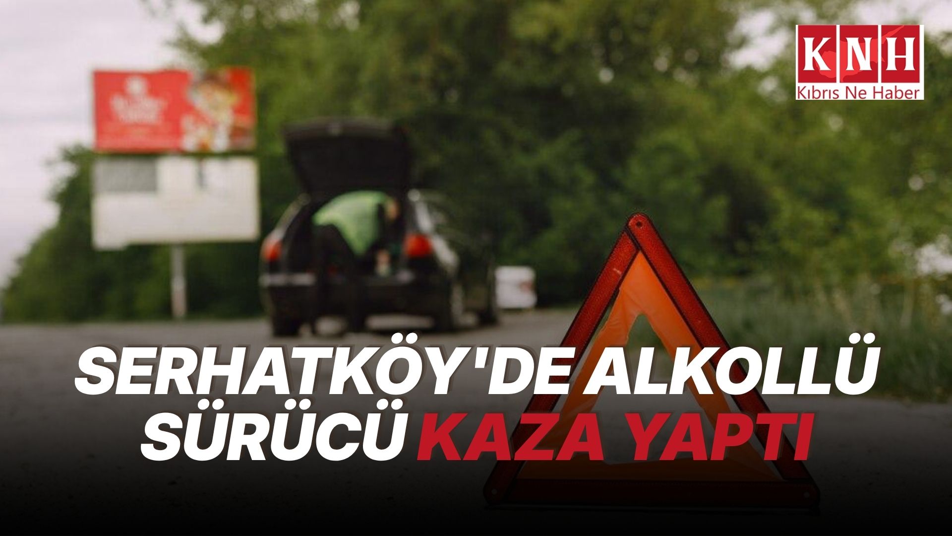 Serhatköy Üst Geçit’te alkollü sürücü kaza yaptı