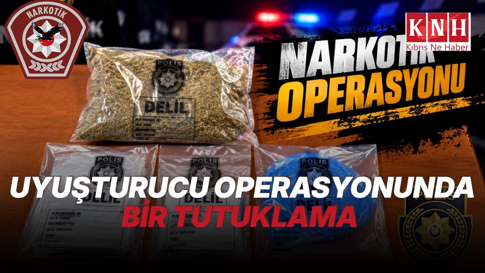 Lefkoşa’da uyuşturucu operasyonu…Bir kişi tutuklandı