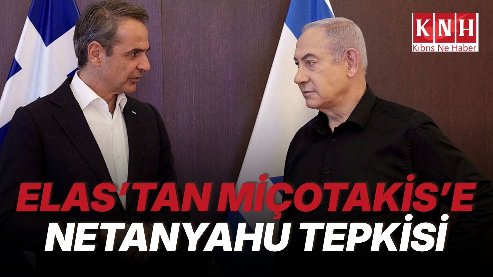 Yunanistan'da muhalefetten, Miçotakis'in Netanyahu ile görüşmesine tepki