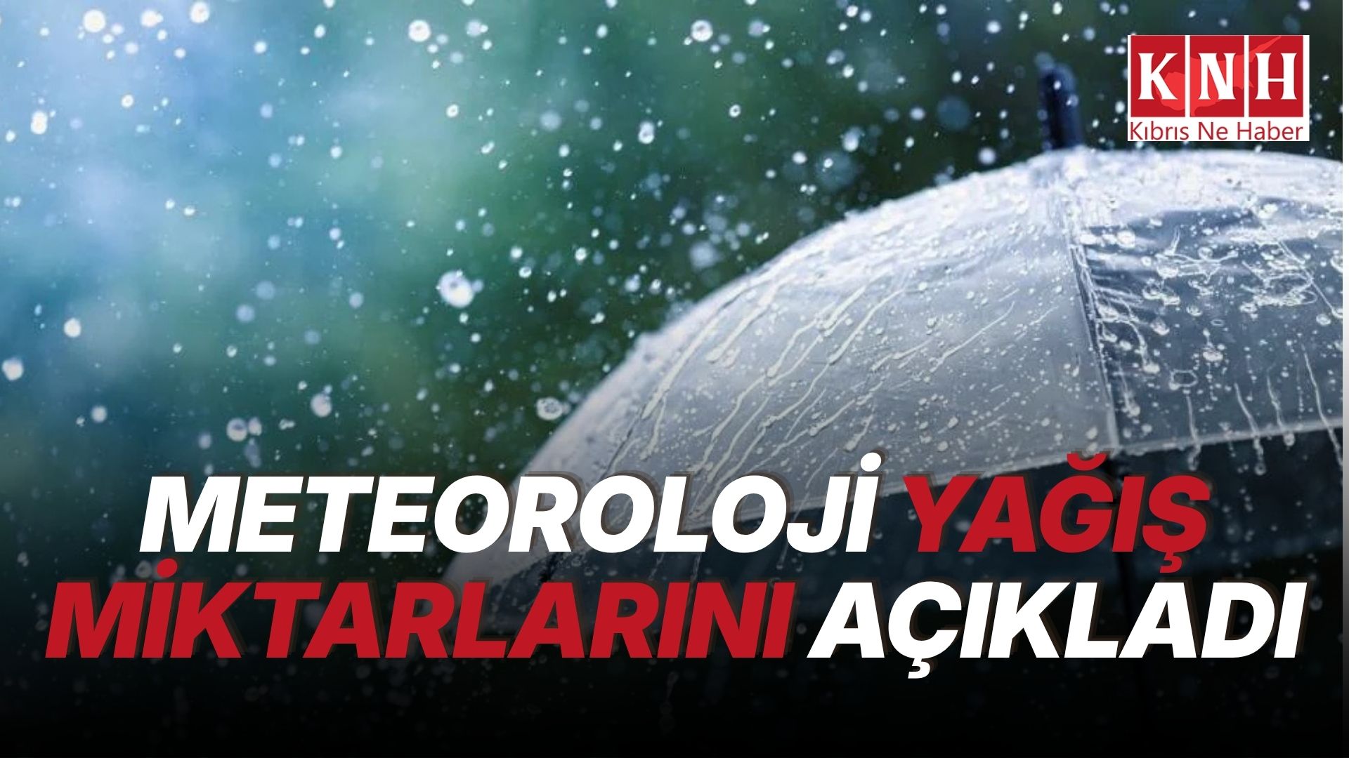 En fazla yağış Kaleburnu ve Dipkarpaz’da kaydedildi
