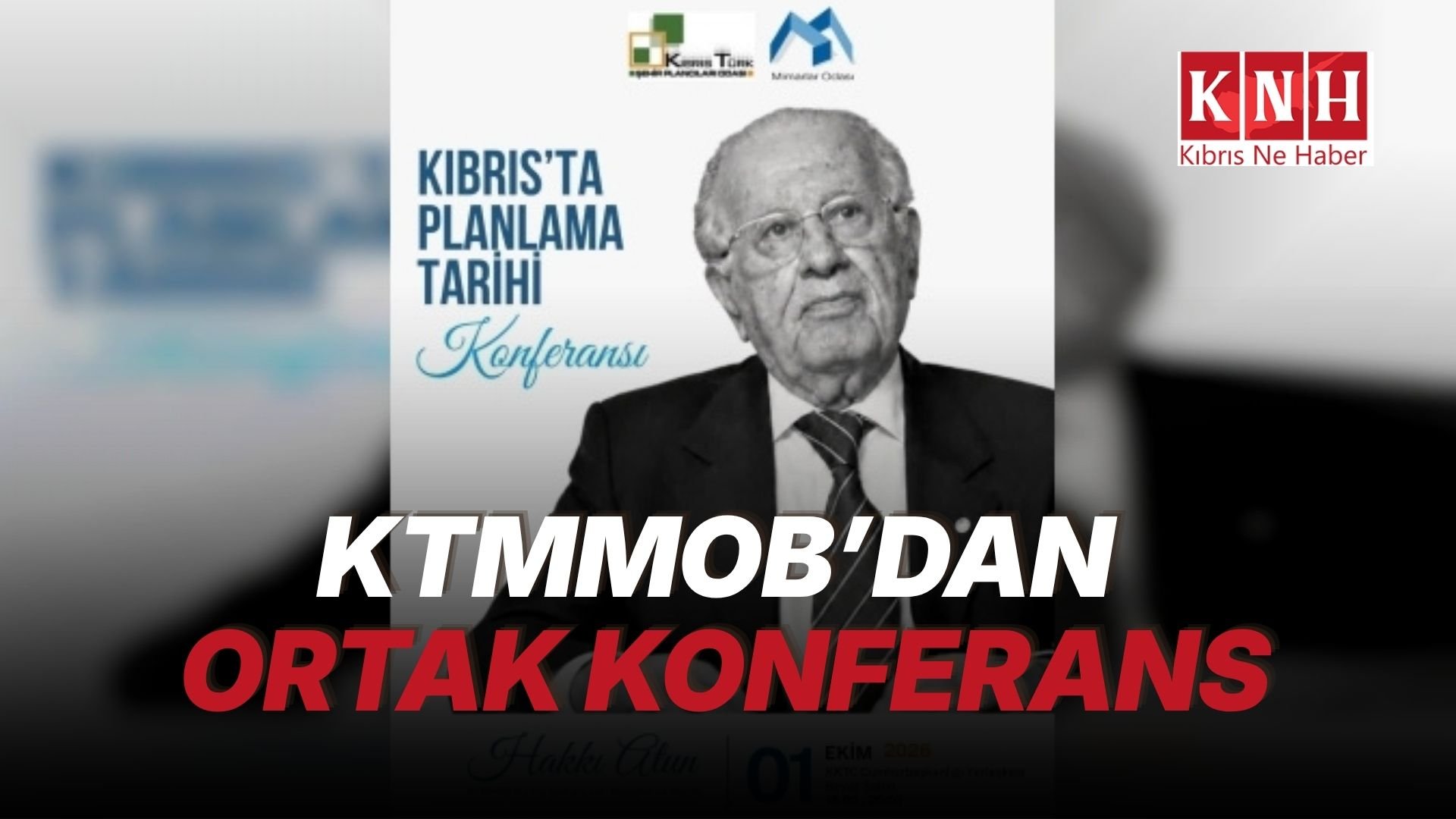 KTMMOB Şehir Plancıları Odası ve Mimarlar Odası’ndan ortak etkinlik: “Kıbrıs'ta Planlama Tarihi Konferansı”