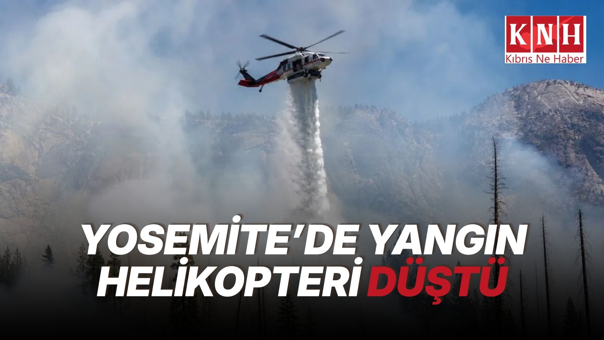 ABD'de orman yangınına müdahale ederken düşen helikopterin 2 pilotu yaşamını yitirdi