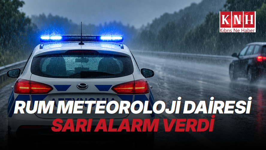 Rum Meteoroloji Dairesi sarı alarm verdi