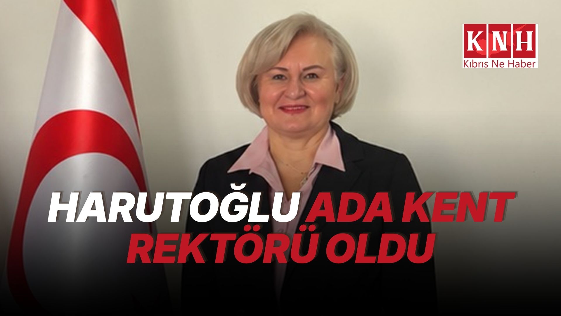 Ada Kent Üniversitesi’nin rektörü Harutoğlu oldu