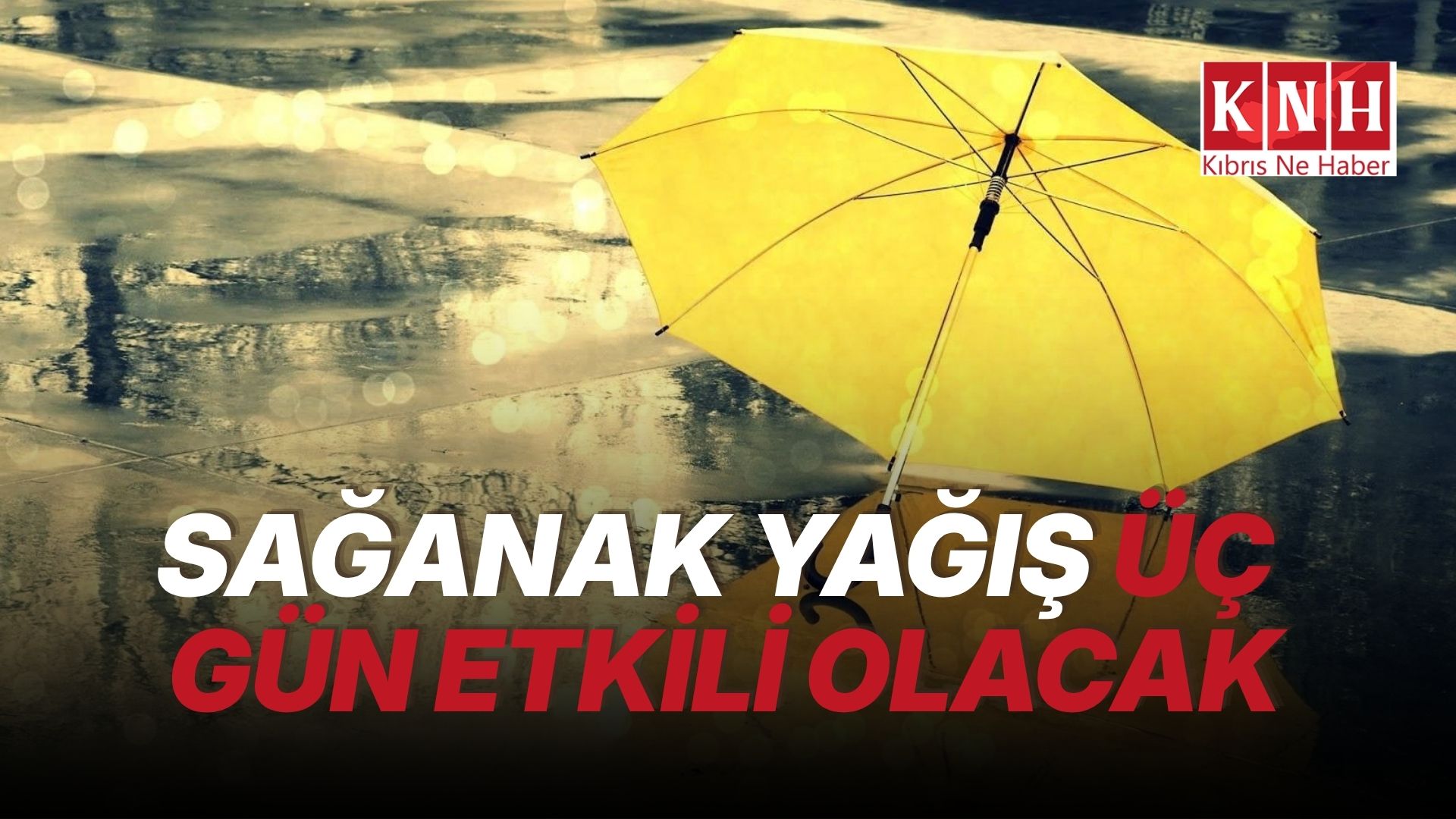 Ülke yağışlı havanın etkisinde: Hafta sonu sağanak bekleniyor