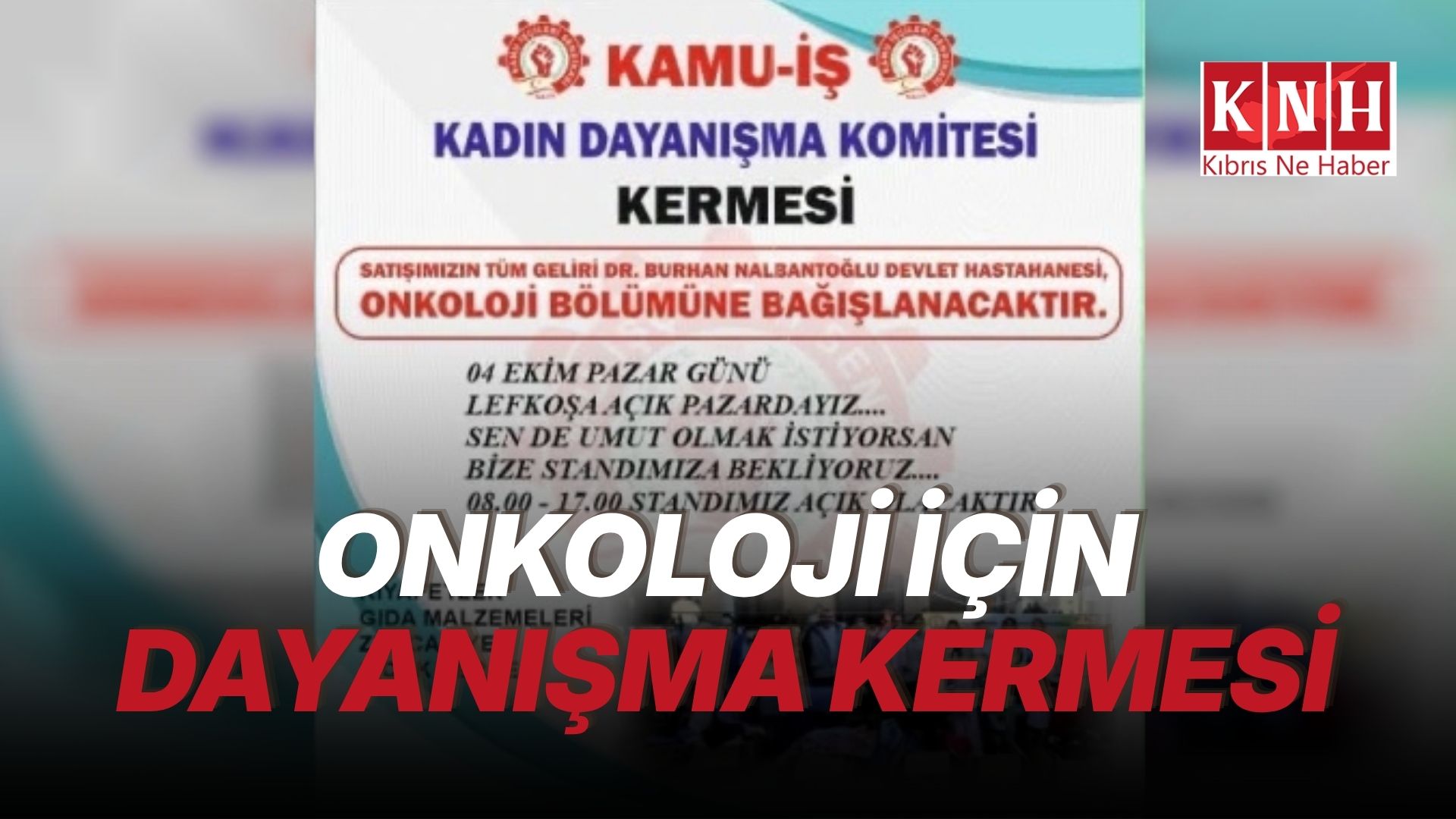 Kamu-İş'ten Onkoloji Bölümü'ne destek kermesi