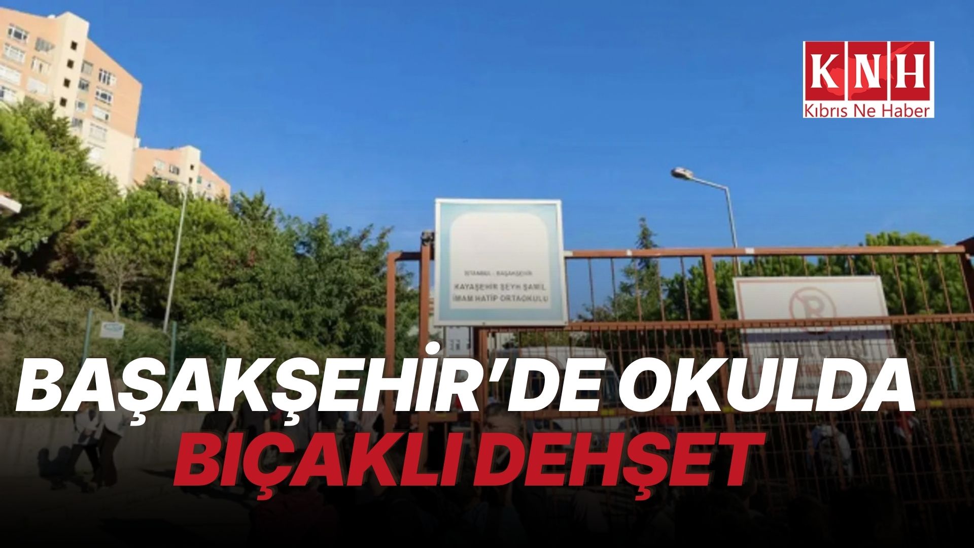 İstanbul’da okulda dehşet: Öğrencilere bıçaklı saldırı