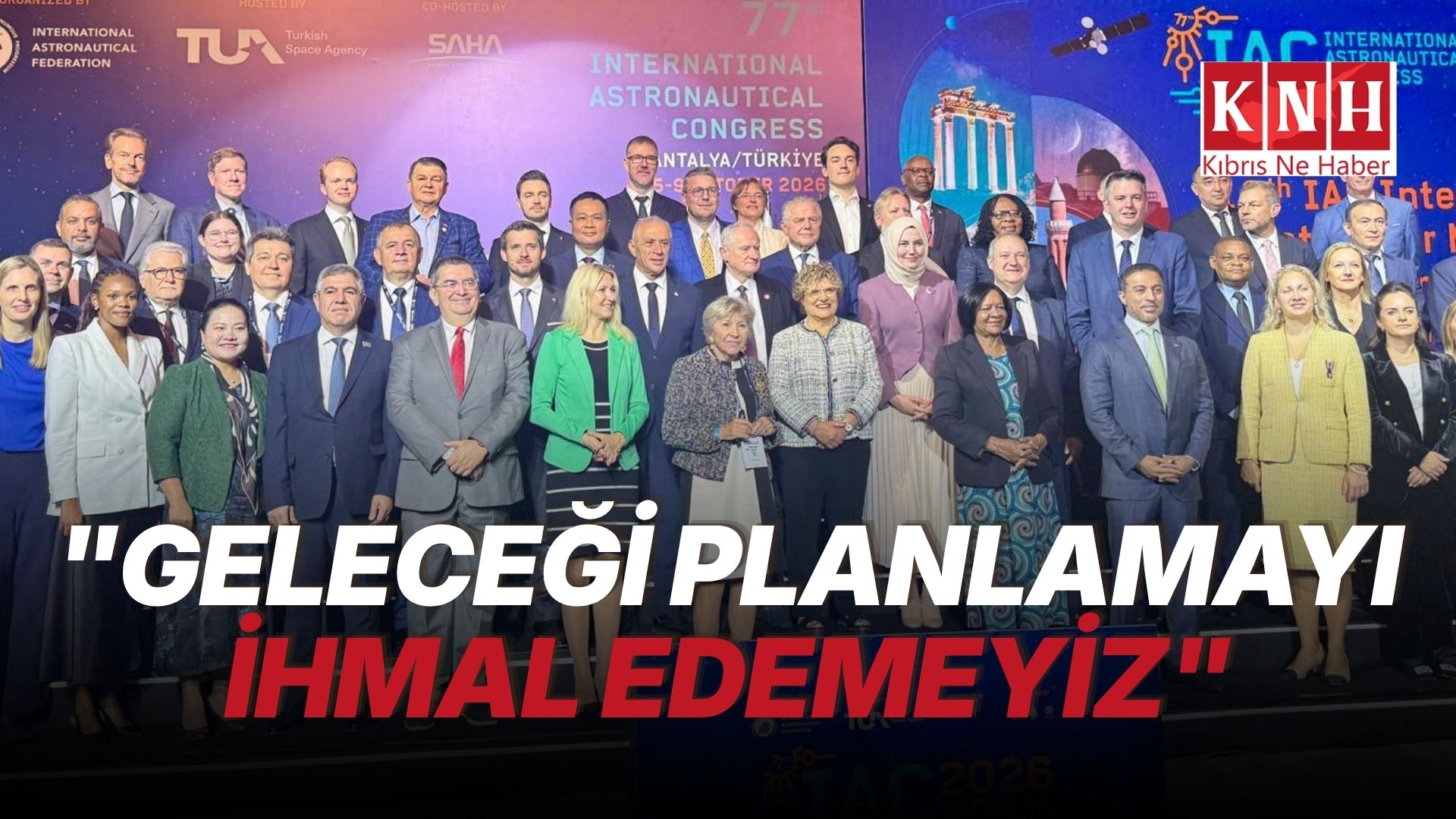 Taçoy, Antalya’daki IAF Uluslararası Bakanlar ve Parlamenterler Toplantısı’na katıldı