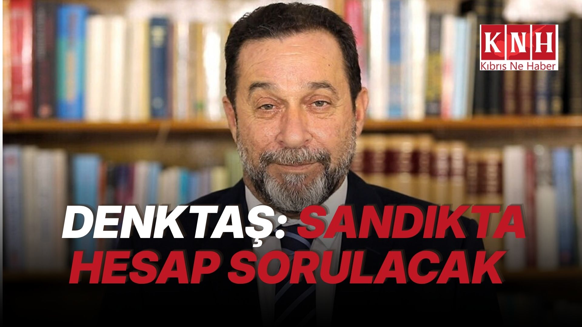 Denktaş: “Yağma Hasan’ın böreği düzenine son”
