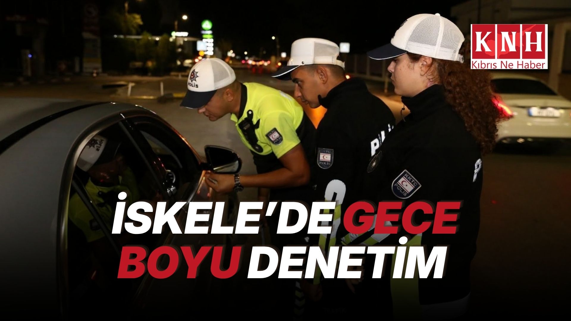 İskele’de asayiş ve trafik denetimi...